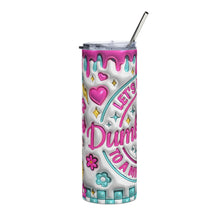 Load image into Gallery viewer, Let&#39;s Keep The Dumbf***ery Tumbler

